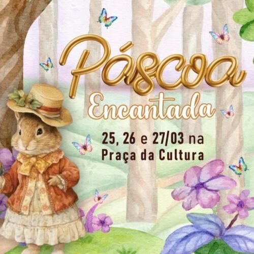Páscoa Encantada em Água Boa; confira a programação imperdível para toda a família